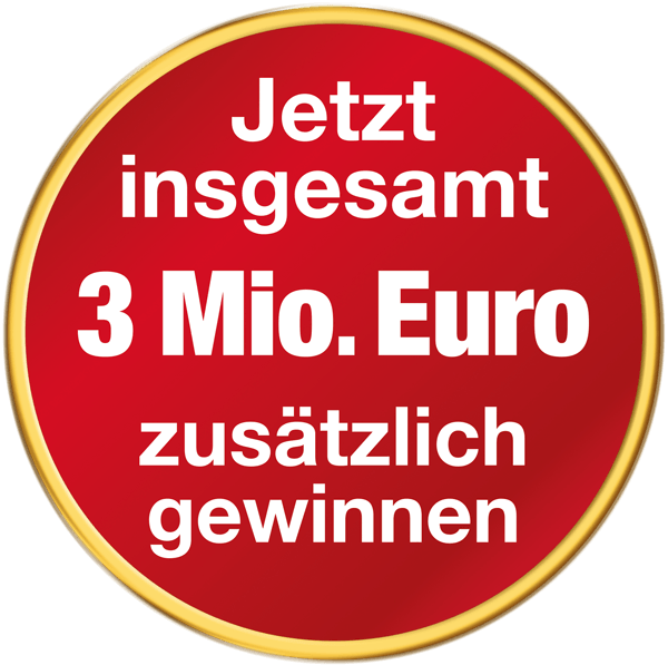 Jetzt 3 Mio. Euro zusätzlich gewinnen